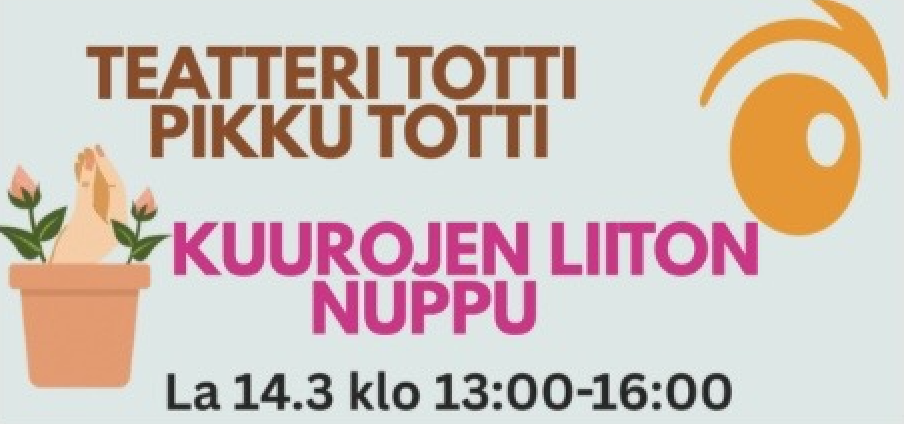 Tapahtumakuva Teatteri Totin Pikku Totti ja Kuurojen Liiton Nuppu -tapahtumasta 14.3. kello 13.00–16.00.